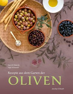 Rezepte aus dem Garten der Oliven - Vilain, Henrik;Schauser, Ingo