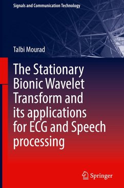 The Stationary Bionic Wavelet Transform and its Applications for ECG and Speech Processing - Mourad, Talbi