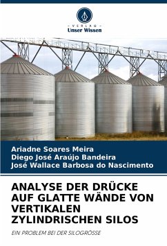 ANALYSE DER DRÜCKE AUF GLATTE WÄNDE VON VERTIKALEN ZYLINDRISCHEN SILOS - Meira, Ariadne Soares;Bandeira, Diego José Araújo;Nascimento, José Wallace Barbosa do