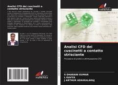 Analisi CFD dei cuscinetti a contatto strisciante - Dharani Kumar, S;Kavya, L;Arthur Adaikalaraj, J