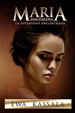 Cover Maria Magdalena; La Divinidad Encontrada (eBook, ePUB)