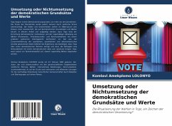 Umsetzung oder Nichtumsetzung der demokratischen Grundsätze und Werte - LOLONYO, Komlavi Amekplomo