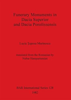 Funerary Monuments in Dacia Superior and Dacia Porolissensis - ¿eposu Marinescu, Lucia