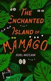 The Enchanted Island of Mamago (eBook, ePUB) The Enchanted Island of Mamago (eBook, ePUB)
