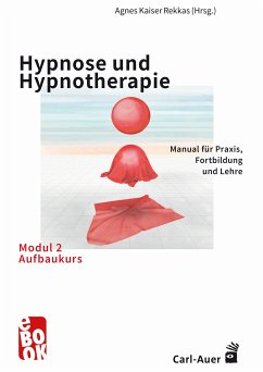 Hypnose und Hypnotherapie – Modul 2: Aufbaukurs (eBook, PDF)