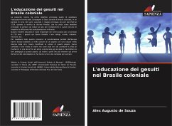 L'educazione dei gesuiti nel Brasile coloniale - de Souza, Alex Augusto