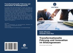 Transformationelle Führung und Innovation im Bildungswesen - Oliveira, Keila;Rua, Orlando Lima