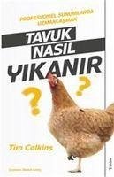 Tavuk Nasil Yikanir - Calkins, Tim