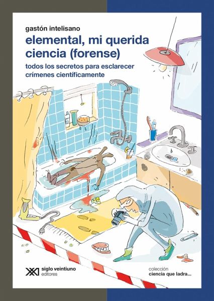 Elemental, mi querida ciencia (forense) (eBook, ePUB) Elemental, mi querida ciencia (forense) (eBook, ePUB)