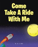 Come Take A Ride With Me (eBook, ePUB)