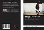 MAN AS A SUBJECT OF POWER