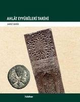 Ahlat Eyyübileri Tarihi - Demir, Ahmet