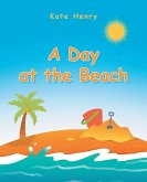 A Day at the Beach (eBook, ePUB) A Day at the Beach (eBook, ePUB)