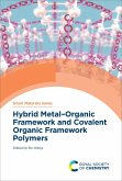 Hybrid Metal-Organic Framework and Covalent Organic Framework Polymers (eBook, ePUB) Hybrid Metal-Organic Framework and Covalent Organic Framework Polymers (eBook, ePUB)