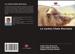 Le cochon Chato Murciano - Poto Remacha, Angel;Almela Veracruz, Laura;Peinado Ramón, Begoña