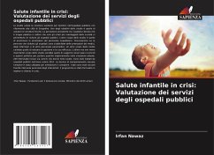 Salute infantile in crisi: Valutazione dei servizi degli ospedali pubblici - Nawaz, Irfan