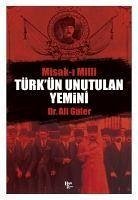 Türkün Unutulan Yemini Misak-i Milli - Güler, Ali