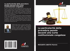 La particolarità della procedura penale davanti alla Corte costituzionale congolese - Patrick, MUSANTU ABOTO