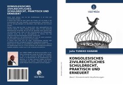 KONGOLESISCHES ZIVILRECHTLICHES SCHULDRECHT, PRAKTISCH UND ERNEUERT - Tuneko Kanane, Julio