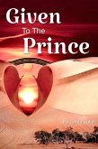 Given to the Prince (Sheiks of Ahalamin, #1) (eBook, ePUB)