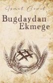 Bugdaydan Ekmege