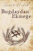 Bugdaydan Ekmege - Cerit, Ismet