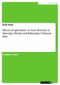 Effects of agriculture on bees diversity in Mawingo, Mweka and Kilimanjaro National Park - Swai, Erick