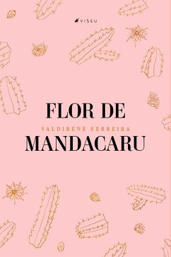 Flor de Mandacaru (eBook, ePUB) - Ferreira, Valdirene