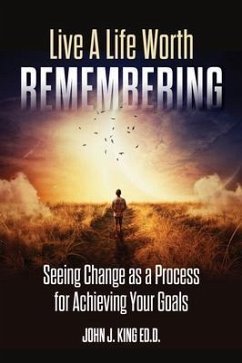 Cover Live a Life Worth Remembering (eBook, ePUB)