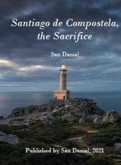 Santiago de Compostela, the Sacrifice (eBook, ePUB) - Daniel, San