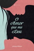 O amor que me deu (eBook, ePUB)