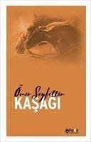 Kasagi - Seyfettin, Ömer