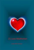 21 Love Meditation (21 Meditacija Ljubavi, #100) (eBook, ePUB) 21 Love Meditation (21 Meditacija Ljubavi, #100) (eBook, ePUB)