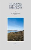 The Whale Culture of Greenland (eBook, ePUB) The Whale Culture of Greenland (eBook, ePUB)