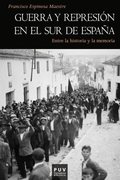 Guerra y represión en el sur de España (eBook, ePUB) - Espinosa Maestre, Francisco