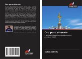 Oro puro alterato Oro puro alterato