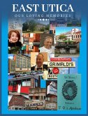 East Utica Our Loving Memories (eBook, ePUB)