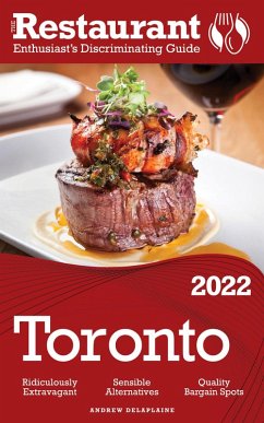 2022 Toronto - The Restaurant Enthusiast's Discriminating Guide (eBook, ePUB) - Delaplaine, Andrew