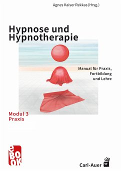 Hypnose und Hypnotherapie – Modul 3: Praxis (eBook, PDF)