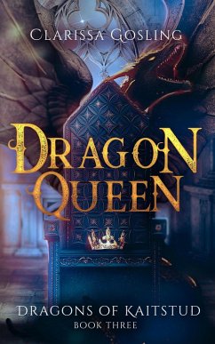 Cover Dragon Queen (Dragons of Kaitstud, #3) (eBook, ePUB)