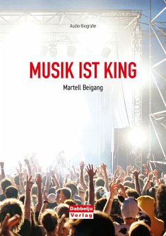 Musik ist King (eBook, PDF) - Beigang, Martell