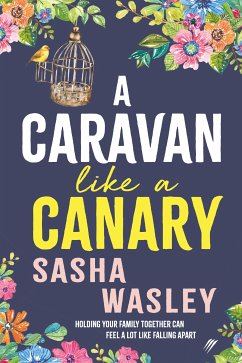 A Caravan Like a Canary (eBook, ePUB) - Wasley, Sasha