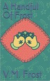 A Handful of Frost (eBook, ePUB) A Handful of Frost (eBook, ePUB)
