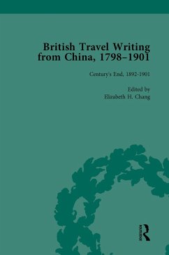 British Travel Writing from China, 1798-1901, Volume 5 (eBook, ePUB) - Chang, Elizabeth H