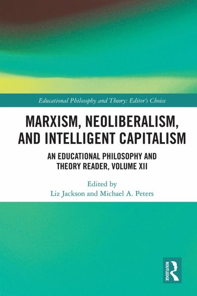 Marxism, Neoliberalism, and Intelligent Capitalism (eBook, PDF) Marxism, Neoliberalism, and Intelligent Capitalism (eBook, PDF)