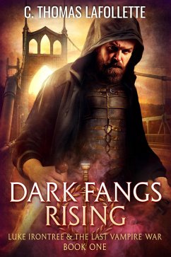 Cover Dark Fangs Rising (Luke Irontree & The Last Vampire War, #1) (eBook, ePUB)