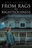 From Rags to Righteousness (eBook, ePUB)