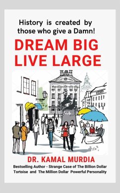 Dream Big Live Large (eBook, ePUB) - Murdia, Kamal