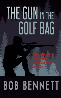 The Gun In The Golf Bag (eBook, ePUB) - Bennett, Bob