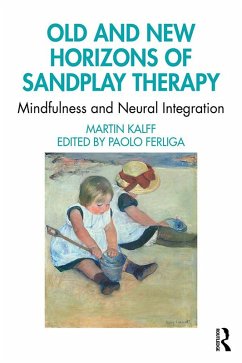 Old and New Horizons of Sandplay Therapy (eBook, PDF) - Kalff, Martin